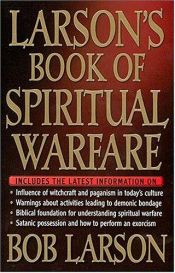 book cover of Larson's Book Of Spiritual Warfare by Bob Larson