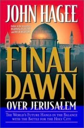 book cover of Final Dawn Over Jerusalem by John Hagee