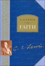 book cover of C.S. Lewis on faith by Клайв Стейплз Льюис