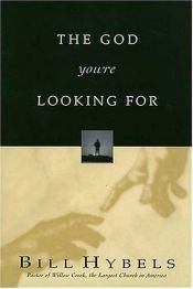 book cover of God You're Looking for by Bill Hybels
