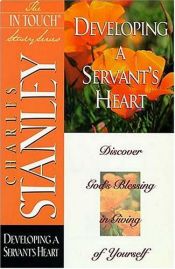 book cover of DEVELOPING A SERVANTS HEART by Charles Stanley