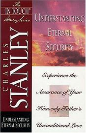 book cover of The Life Principles Study Series: Understanding Eternal Security (The Life Principles Study Series) by Charles Stanley