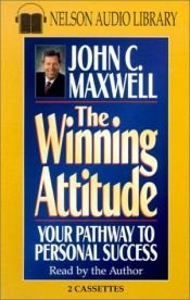 book cover of The Winning Attitude: Your Pathway to Personal Success by John C. Maxwell