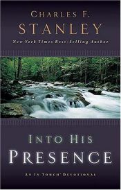 book cover of Into His Presence : An In Touch Devotional (Stanley, Charles) by Charles Stanley