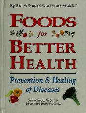 book cover of Foods for Better Health: Prevention and Healing of Diseases by Densie Webb