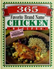 book cover of 365 Favorite Brand Name Chicken Recipes by Publications International