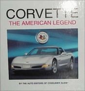 book cover of Corvette: The American Legend by Consumer Guide