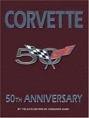 book cover of Corvette 50th Anniversary by Consumer Guide