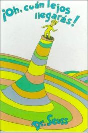 book cover of Oh, The Places You'll Go! by Dr. Seuss