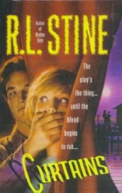 book cover of Curtains by R. L. Stine