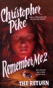 book cover of Remeber Me 2: The Return by Christopher Pike
