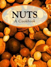 book cover of Nuts : a cookbook by Ford Rogers