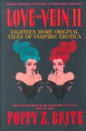 book cover of Love in vein II : eighteen more tales of vampire erotica by Poppy Z. Brite
