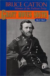 book cover of Grant Moves South: 1861 - 1863 by Bruce Catton