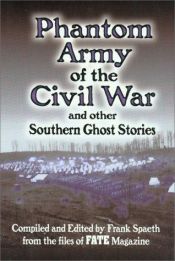 book cover of Phantom Army of the Civil War and Other Southern Ghost Stories by Frank Spaeth