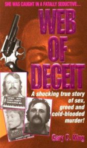 book cover of Web of Deceit by Gary C. King