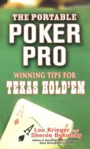 book cover of The Portable Poker Pro: Winning Hold'em Tips for Every Player by Lou Krieger|Sheree Bykofsky