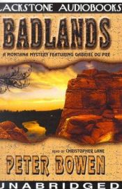 book cover of Badlands (A Montana Mystery Featuring Gabriel Du Pre) by Peter Bowen