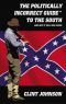 The Politically Incorrect Guide to the South (and Why It Will Rise Again)