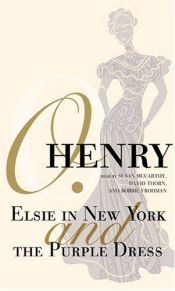 book cover of Elsie in New York and The Purple Dress by O. Henry