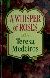 book cover of Whisper of Roses by Тереза Медейрос