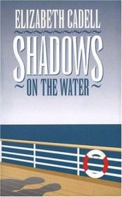 book cover of Shadows on the water by Elizabeth Cadell
