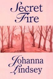 book cover of Secret fire by Johanna Lindsey