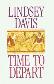 book cover of Time to Depart by Lindsey Davis