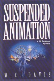 book cover of Suspended Animation (A Gil Beckman Mystery) by W. E. Davis
