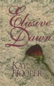 book cover of Elusive Dawn by Kay Hooper
