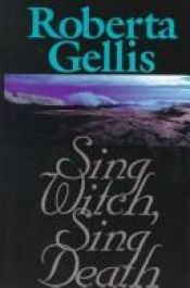 book cover of Sing Witch, Sing Death by Roberta Gellis
