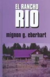 book cover of El Rancho Rio by Mignon G. Eberhart