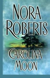 book cover of Carolina moon by Nora Roberts