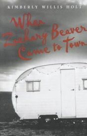 book cover of When Zachary Beaver Came to Town by Kimberly Willis Holt
