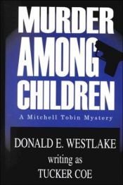 book cover of Murder among children by Ντόναλντ Γουέστλεϊκ