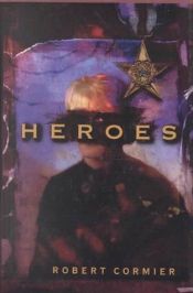 book cover of Heroes by רוברט קורמייר