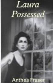 book cover of Laura Possessed by Anthea Fraser