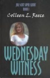book cover of Wednesday Witness (Juli Scott Super Sleuth , No 3) by Colleen L. Reece