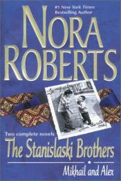 book cover of The Stanislaski Brothers: Mikhail and Alex (2 stories: Luring a Lady, Convincing Alex) (Stanislaskis #2 and #4) by Nora Roberts
