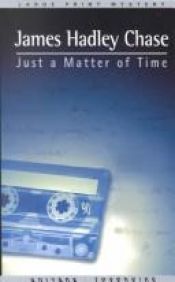 book cover of Just a Matter of Time by James Hadley Chase