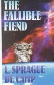 book cover of The Fallible Fiend by L. Sprague de Camp