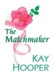 book cover of The matchmaker by Kay Hooper