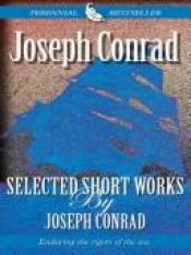 book cover of Selected Short Works By Joseph Conrad by Joseph Conrad