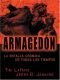 Armagedon La Batalla Cosmica de Todos Los Tiempos [Armageddon: The Cosmic Battle of the Ages]