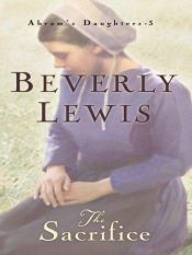 book cover of The sacrifice by Beverly Lewis