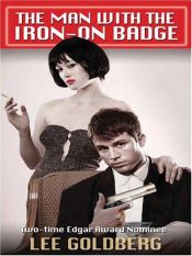 book cover of The man with the iron-on badge by Lee Goldberg