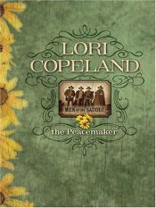 book cover of The Peacemaker (Men of the Saddle Series #1) by Lori Copeland