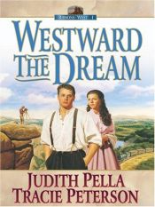 book cover of Westward the dream by Judith Pella