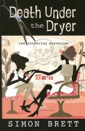 book cover of Death Under the Dryer ( A Feathering Mystery) # 8 by Simon Brett