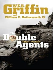 book cover of Men at War, Book 2: The Double Agents, With William E. Butterworth IV (2007)* by W. E. B. Griffin